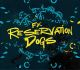 Reservation Dogs’ Official Trailer Is Out