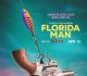 Florida Man Teaser Is Out